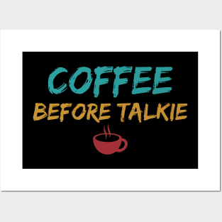 Coffee Before Talkie Posters and Art